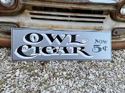 Antique Vintage Old Style Owl Cigar 5 Cents Sign